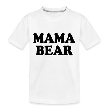 Mama bear - Kinder Premium Bio T-Shirt - Weiß - Vorne
