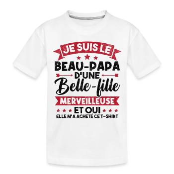 Je suis le beau papa d'une belle fille merveilleus - T-shirt bio Premium Enfant - blanc - Devant