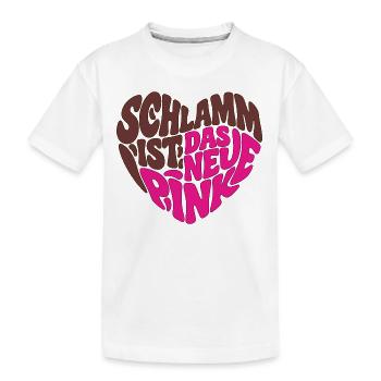Schlamm ist das neue Pink - Kinder Premium Bio T-Shirt - Weiß - Vorne