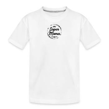 Super mama - Kids' Premium Organic T-Shirt - white - Front