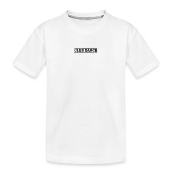 Club Dance - Kinder Premium Bio T-Shirt - Weiß - Vorne