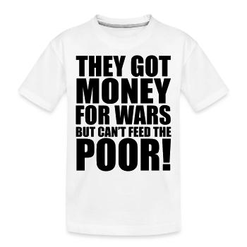Can't Feed The Poor - Kids' Premium Organic T-Shirt - white - Front