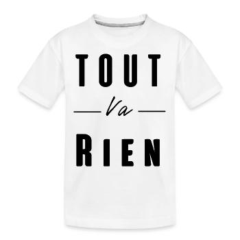 tout va rien - T-shirt bio Premium Enfant - blanc - Devant