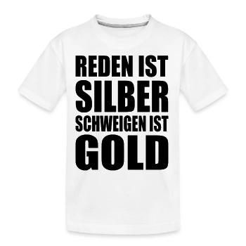 reden ist silber schweigen ist gold - Kinder Premium Bio T-Shirt - Weiß - Vorne