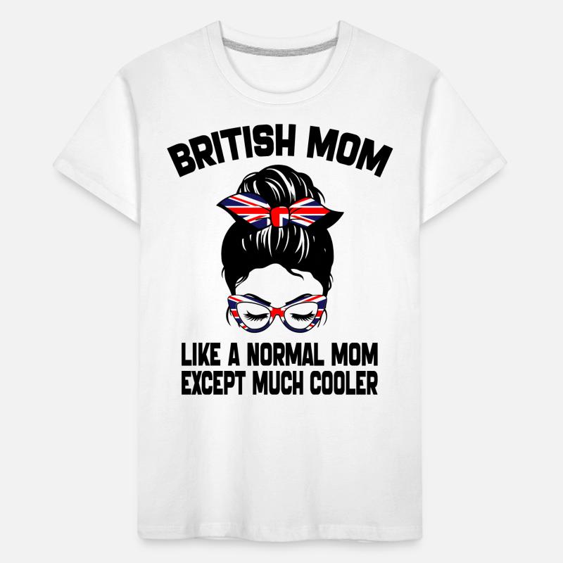 Britische Mutter wie eine normale Mutter Muttertag 2024 Kinder Premium Bio T-Shirt