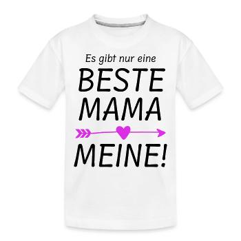 IL N’Y A QU’UNE SEULE MEILLEURE MAMAN : > LA MIENNE !! - T-shirt bio Premium Enfant - blanc - Devant