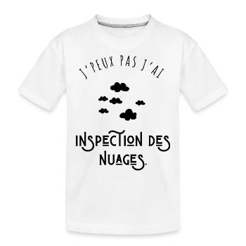 I can't I inspect the clouds - humor - Kids' Premium Organic T-Shirt - white - Front