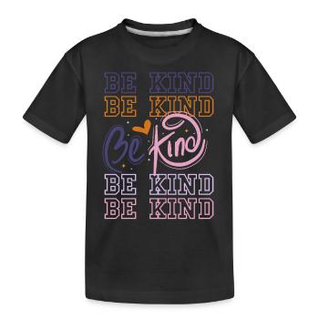 Be kind - Kids' Premium Organic T-Shirt - black - Front