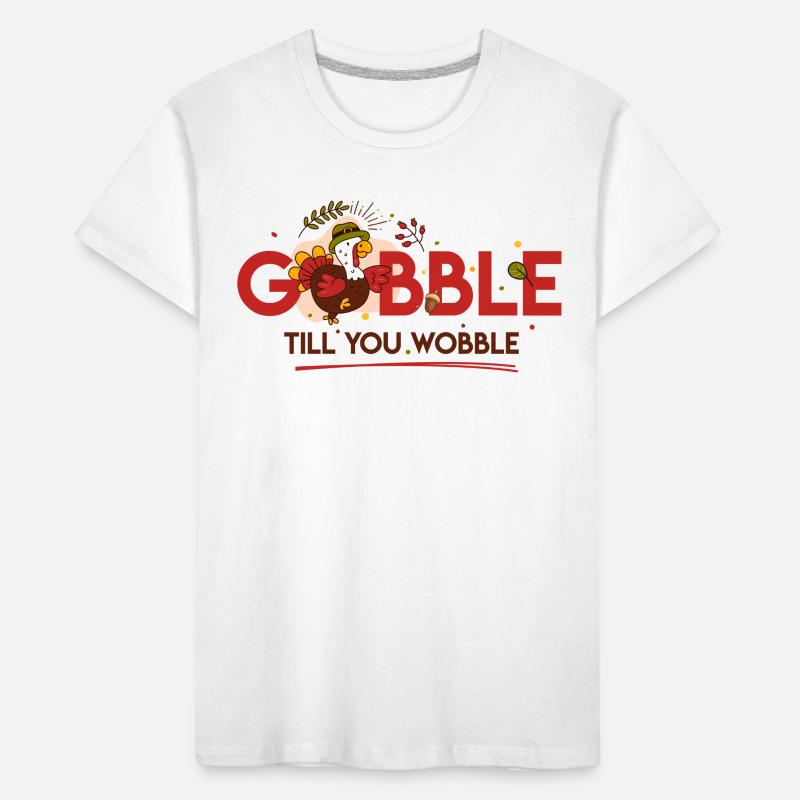 Drôle de dinde, gobble gobble jusqu’à ce que tu vacilles. T-shirt bio Premium Enfant
