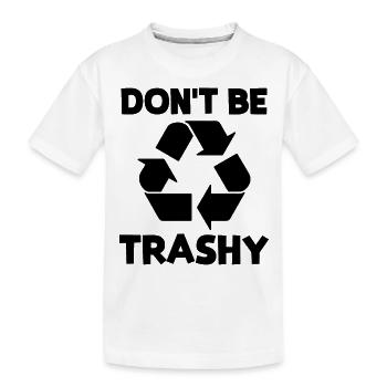 Ne soyez pas trash - T-shirt bio Premium Enfant - blanc - Devant