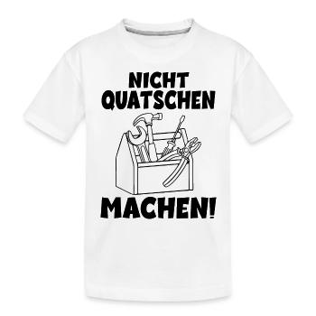 Nicht quatschen Machen Handwerker - Kinder Premium Bio T-Shirt - Weiß - Vorne
