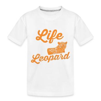 Life Is Better With a Leopard Wild Cat Quote - Kinder Premium Bio T-Shirt - Weiß - Vorne