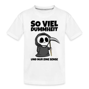 So viel Dummheit und nur eine Sense - Sensenmann - Kinder Premium Bio T-Shirt - Weiß - Vorne