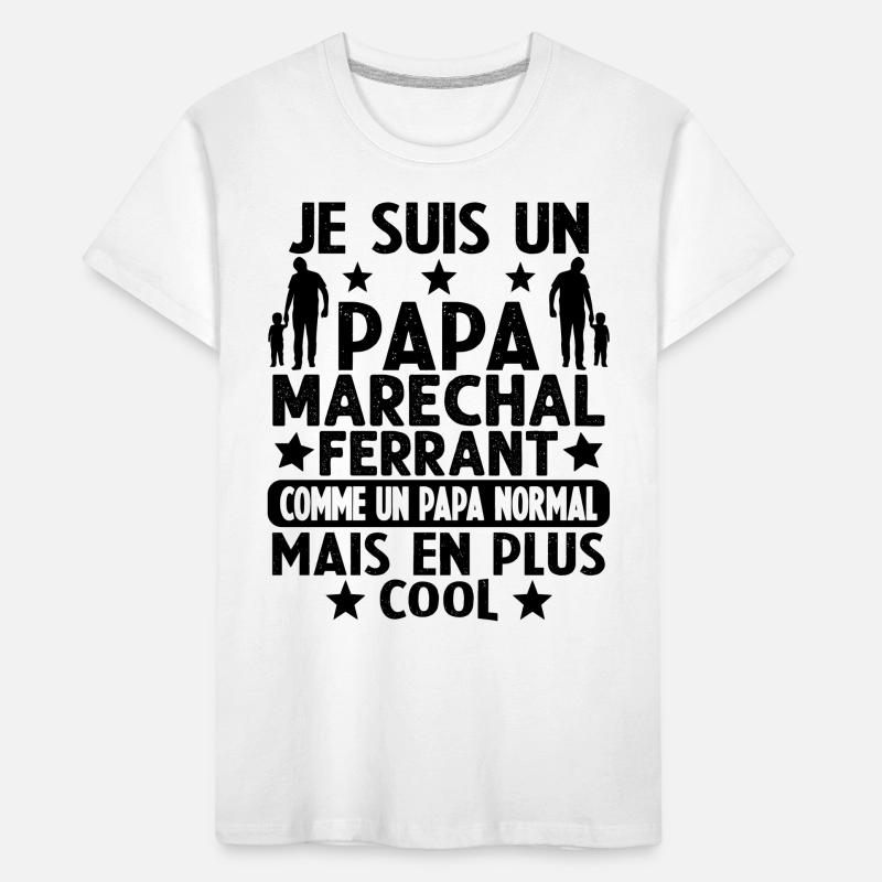 Un Papa Maréchal Ferrant Plus Cool T-shirt bio Premium Enfant
