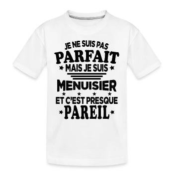 Je ne suis pas parfait mais je suis Menuisier - T-shirt bio Premium Enfant - blanc - Devant