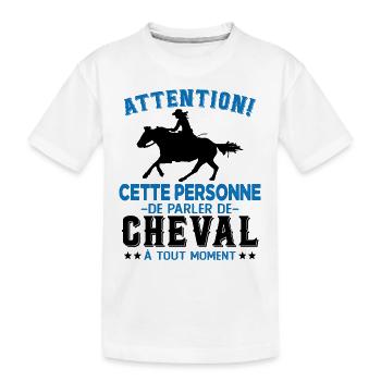 Cette Personne Risque Parler De Cheval Tout Moment - T-shirt bio Premium Enfant - blanc - Devant