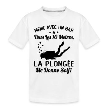 La Plongée Me Donne Soif Mer Cadeau Plongeur Apnée - T-shirt bio Premium Enfant - blanc - Devant