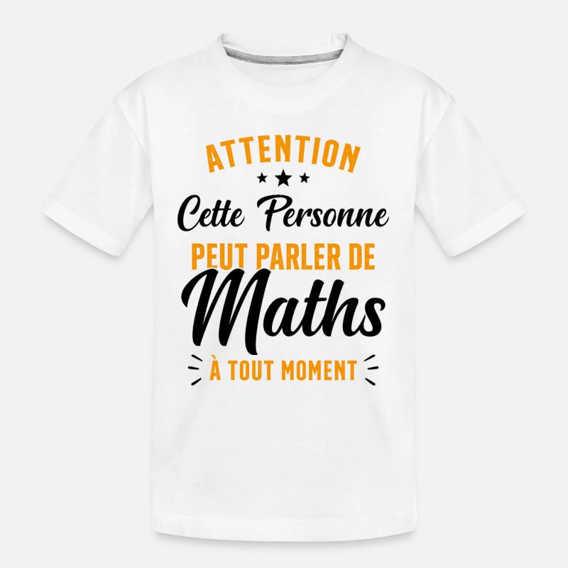 Prof de Maths Mathématique Cadeau Mathématicien - T-shirt bio Premium Enfant - blanc