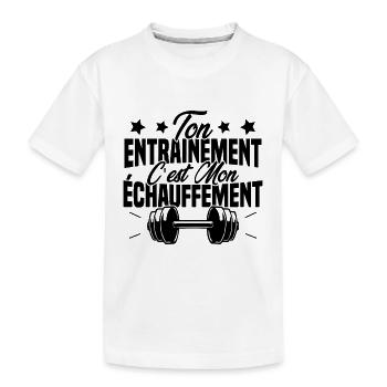 Ton Entrainement C'est Mon échauffement - T-shirt bio Premium Enfant - blanc - Devant