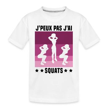 Je Peux Pas J'ai Squats Cadeau Gym - T-shirt bio Premium Enfant - blanc - Devant