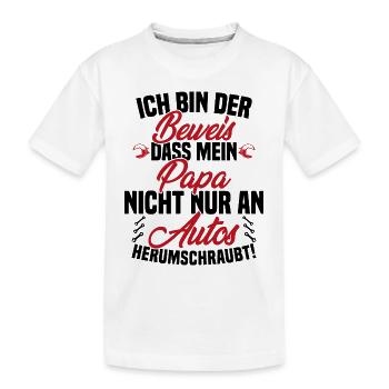 Ich Bin der Beweis DASS Papa Nicht nur an Autos - Kinder Premium Bio T-Shirt - Weiß - Vorne