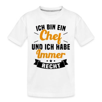 LE CHEF A TOUJOURS RAISON - T-shirt bio Premium Enfant - blanc - Devant