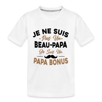 Je Ne Suis Pas Un Beau-papa Je Suis Un Papa Bonus - T-shirt bio Premium Enfant - blanc - Devant