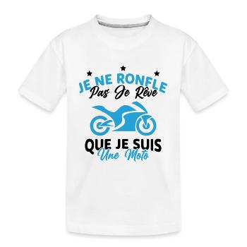 Je Ne Ronfle Pas Je Rêve Que Je Suis Une Moto - T-shirt bio Premium Enfant - blanc - Devant