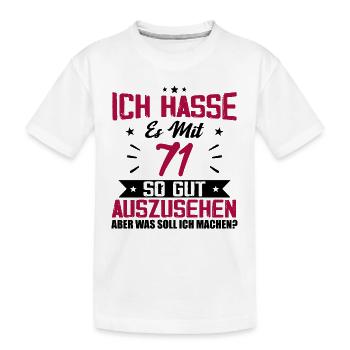 Ich hasse es mit 71 Geburtstag Gut Aussehen - Kinder Premium Bio T-Shirt - Weiß - Vorne