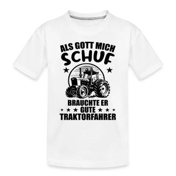 Als gott mich schuf brauchte er gute traktorfahrer - Kinder Premium Bio T-Shirt - Weiß - Vorne