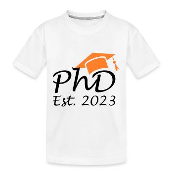 Degree Doctor PhD Est 2023 - Kids' Premium Organic T-Shirt - white - Front
