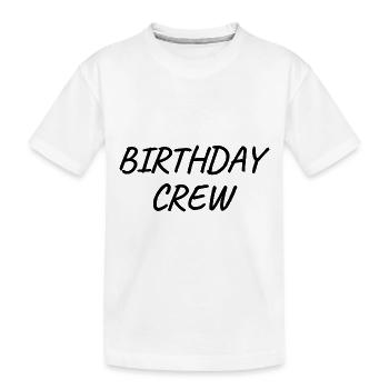 Birthday Crew - Kinder Premium Bio T-Shirt - Weiß - Vorne
