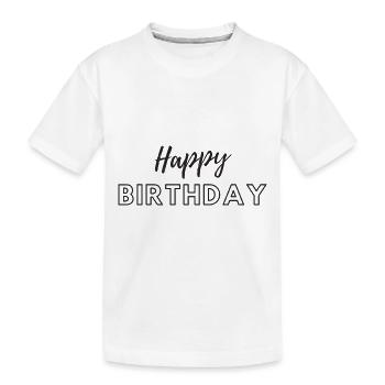 Bon anniversaire - T-shirt bio Premium Enfant - blanc - Devant