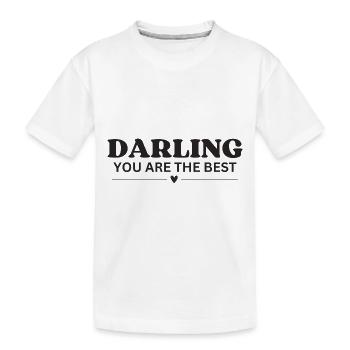 Darling you are the best - Kinder Premium Bio T-Shirt - Weiß - Vorne