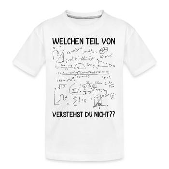 Welchen Teil von.. verstehst du nicht?? Informatik - Kinder Premium Bio T-Shirt - Weiß - Vorne