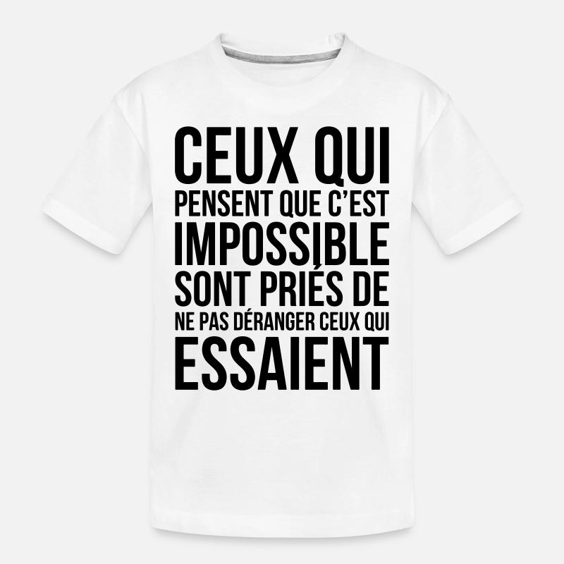 Those who think it's impossible... - Kids' Premium Organic T-Shirt - white