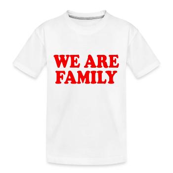 We are family - T-shirt bio Premium Enfant - blanc - Devant