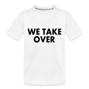 We take over - Kinder Premium Bio T-Shirt - Weiß - Vorne