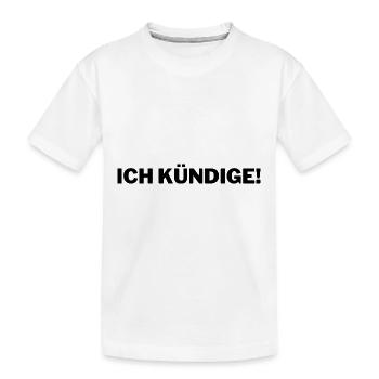 Ich kündige - Kinder Premium Bio T-Shirt - Weiß - Vorne