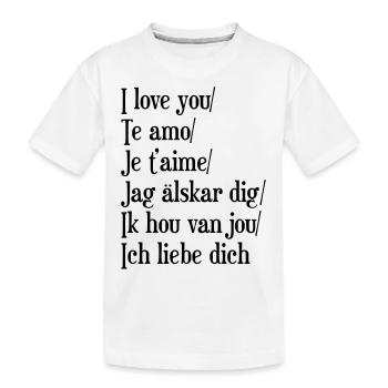 I Love you - T-shirt bio Premium Enfant - blanc - Devant