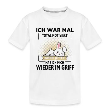 Ich war mal total motiviert wieder im Griff Hase - Kinder Premium Bio T-Shirt - Weiß - Vorne