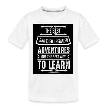 To Learn, Adventures - Kids' Premium Organic T-Shirt - white - Front