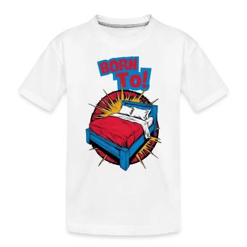 BORN TO SLEEP Lit - Lève-tard Ronflement - T-shirt bio Premium Enfant - blanc - Devant