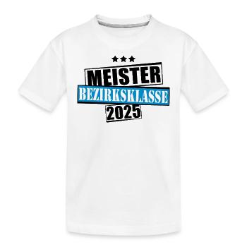 Meister Bezirksklasse 2025 Aufstiegstrikot - Kinder Premium Bio T-Shirt - Weiß - Vorne