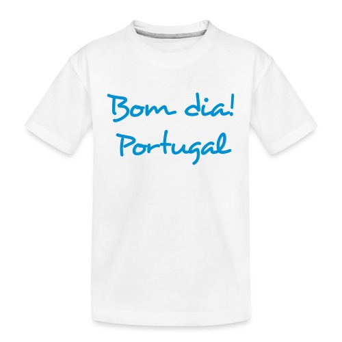 Bom Dia! Portugal - Kinder Premium Bio T-Shirt