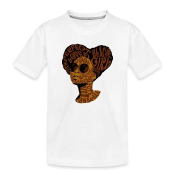 Black Girl - Melanin Afro Dark-skinned Colored - Kids' Premium Organic T-Shirt - white - Front
