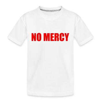 No mercy - Kids' Premium Organic T-Shirt - white - Front