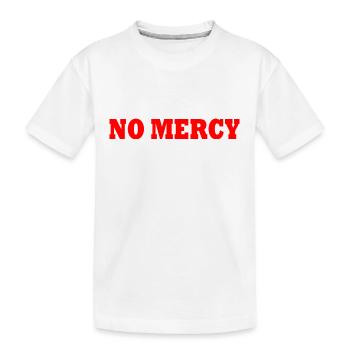 No mercy - Kids' Premium Organic T-Shirt - white - Front