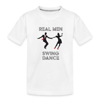 Swing Dancing Mens Real Men Swing Dance - Kids' Premium Organic T-Shirt - white - Front