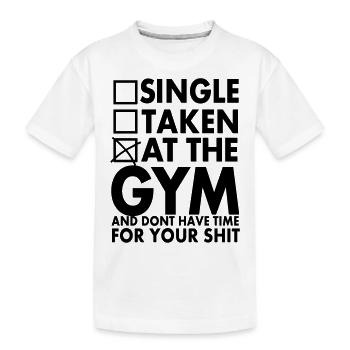 Single, Taken, At The Gym And Don´t Have Time - T-shirt bio Premium Enfant - blanc - Devant